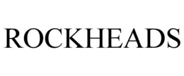 ROCKHEADS