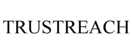 TRUSTREACH