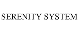 SERENITY SYSTEM