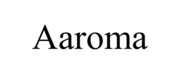 AAROMA