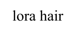 LORA HAIR
