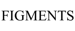FIGMENTS
