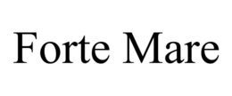 FORTE MARE
