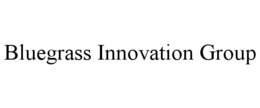BLUEGRASS INNOVATION GROUP