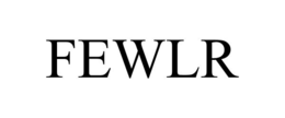 FEWLR