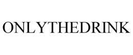 ONLYTHEDRINK