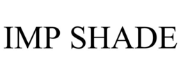 IMP SHADE