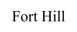 FORT HILL