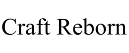 CRAFT REBORN