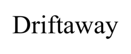 DRIFTAWAY