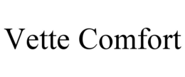 VETTE COMFORT