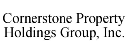 CORNERSTONE PROPERTY HOLDINGS GROUP, INC.