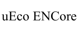 UECO ENCORE