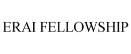 ERAI FELLOWSHIP