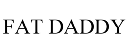 FAT DADDY