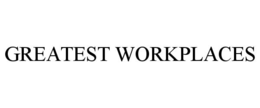 GREATEST WORKPLACES
