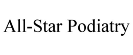 ALL-STAR PODIATRY