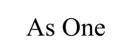 AS ONE