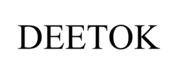 DEETOK