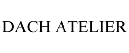 DACH ATELIER