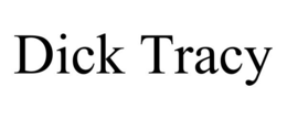DICK TRACY