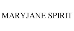 MARYJANE SPIRIT