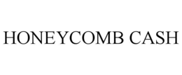 HONEYCOMB CASH