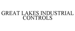 GREAT LAKES INDUSTRIAL CONTROLS