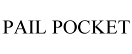 PAIL POCKET