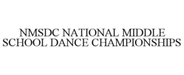 NMSDC NATIONAL MIDDLE SCHOOL DANCE CHAMPIONSHIPS