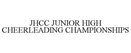 JHCC JUNIOR HIGH CHEERLEADING CHAMPIONSHIPS