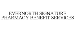 EVERNORTH SIGNATURE PHARMACY BENEFIT SERVICES