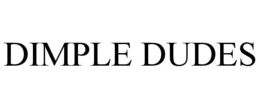 DIMPLE DUDES
