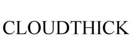 CLOUDTHICK