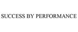 SUCCESS BY PERFORMANCE