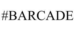 #BARCADE