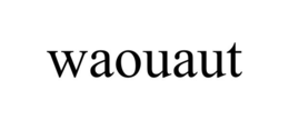 WAOUAUT