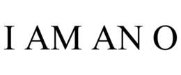 I AM AN O