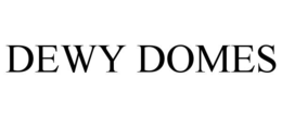 DEWY DOMES
