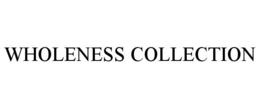 WHOLENESS COLLECTION