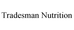 TRADESMAN NUTRITION