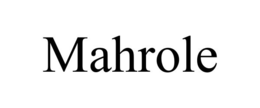 MAHROLE