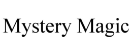 MYSTERY MAGIC