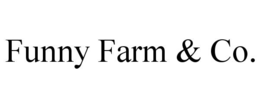 FUNNY FARM & CO.
