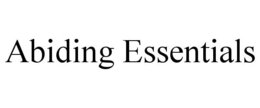 ABIDING ESSENTIALS