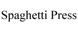 SPAGHETTI PRESS