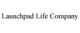 LAUNCHPAD LIFE COMPANY