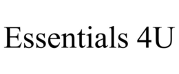 ESSENTIALS 4U