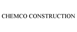CHEMCO CONSTRUCTION