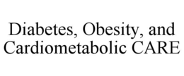 DIABETES, OBESITY, AND CARDIOMETABOLIC CARE